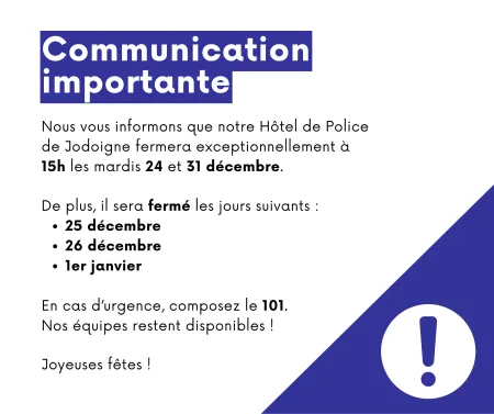 Communication importante. Fermeture à 15h de l'Hôtel de Police les mardis 24 et 31 décembre.