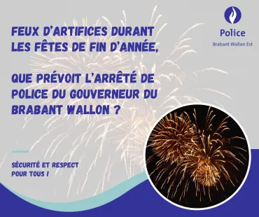 Feux d'artifice durant les fêtes de fin d'année, que prévoit l'arrêté de police du gouverneur du brabant wallon ?