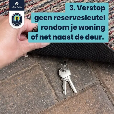 Verstop geen reservesleutel rondom je woning of net naast de deur