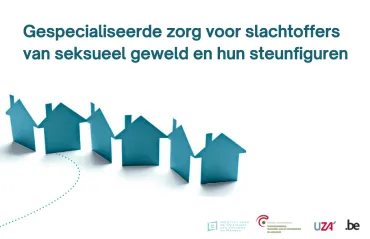 Gespecialiseerde zorg voor slachtoffers van seksueel geweld en hun steunfiguren 