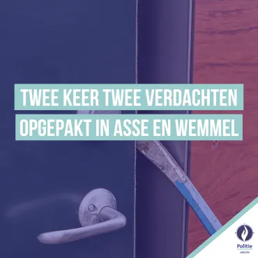 Twee keer twee verdachten opgepakt 
