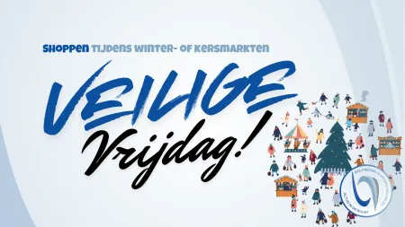 Veilige Vrijdag: veilig naar winter- & kerstmarkten