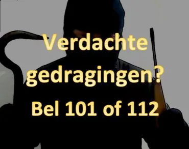 Verdachte gedragingen? Bel 101 of 112.