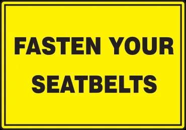 fasten your seatbelts