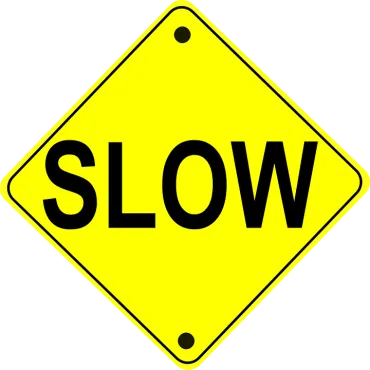 slow