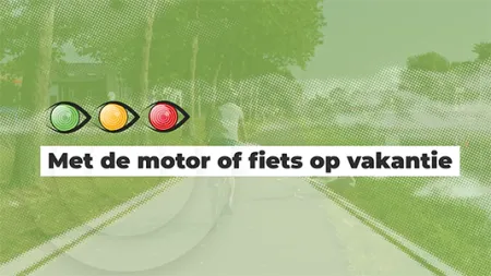Kijk Uit: Met de motor of fiets op vakantie