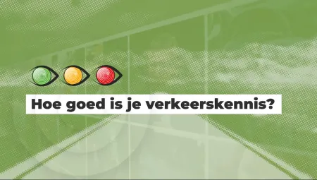 Kijk Uit: Hoe goed is je verkeerskennis?