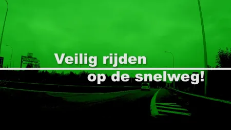 Kijk Uit: Veilig op de autosnelweg!