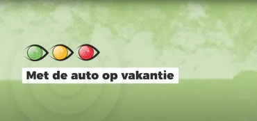Kijk Uit: Met de auto op vakantie